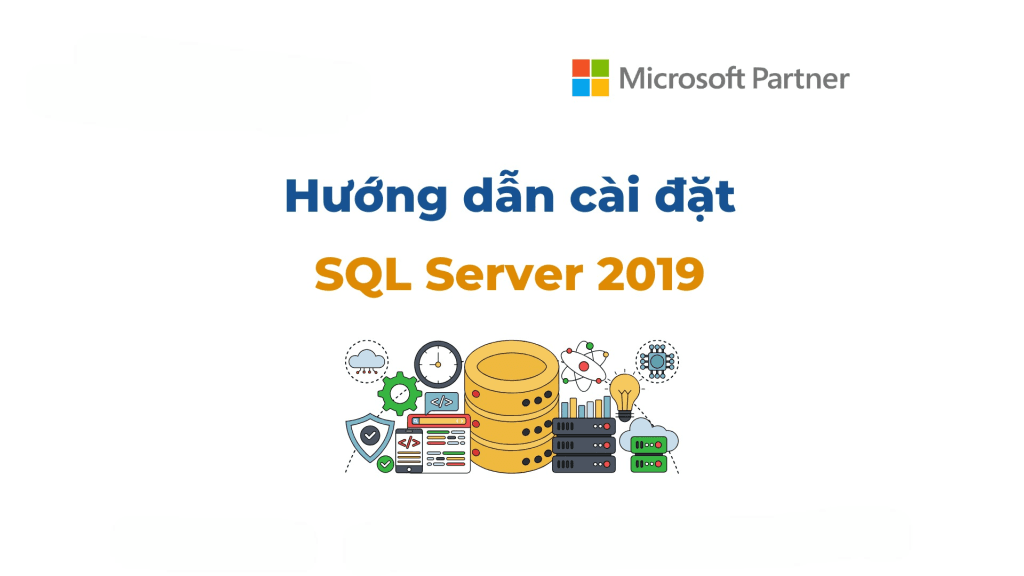 Khám phá hướng dẫn cài đặt SQL Server 2019