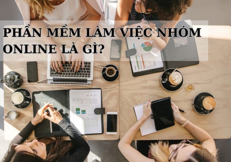 Ảnh minh họa bài viết Top 11+ Phần Mềm Làm Việc Nhóm Online Miễn Phí, Hiệu Quả Cao