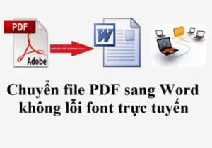 phần mềm chuyển pdf sang word không lỗi font