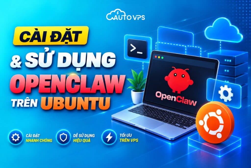 Cài đặt và sử dụng OpenClaw trên Ubuntu