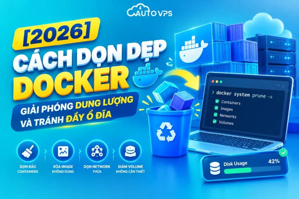 Dọn Dẹp Docker Giải Phóng Dung Lượng