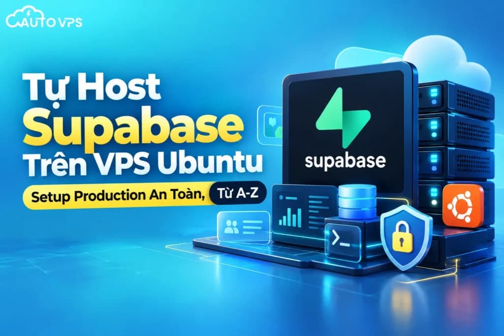 Tự Host Supabase Trên VPS Ubuntu